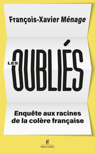 Les oublies - enquete aux racines de la colere francaise - Livre d'occasion
