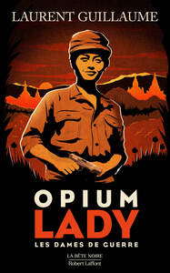 Les dames de guerre : opium lady - vol02 - Livre d'occasion