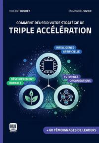 Comment reussir votre strategie de triple acceleration : ia - de?veloppement durable - futur des ... - Livre d'occasion