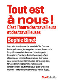 TOUT EST A NOUS ! - C'EST L'HEURE DES TRAVAILLEURS ET DES TRAVAILLEUSES - Livre d'occasion