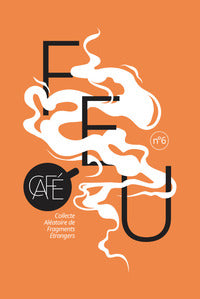 Cafe - collecte aleatoire de fragments etrangers v6 - feu - Livre d'occasion