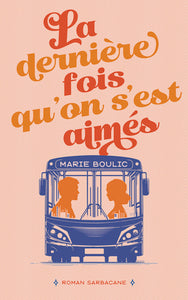 La derniere fois qu'on s'est aimes - Livre d'occasion