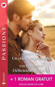 UN CHOIX IMPOSSIBLE - DELICIEUSE ALCHIMIE + 1 ROMAN GRATUIT - Livre d'occasion