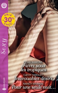 Fievre sous les tropiques - inavouables desirs - pour une seule nuit... - Livre d'occasion