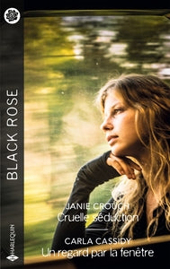 Cruelle seduction - un regard par la fenetre - Livre d'occasion