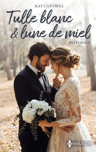 TULLE BLANC ET LUNE DE MIEL - INTEGRALE - MARIEE... OU PRESQUE - UNE ALLIANCE SURGIE DU PASSE - Livre d'occasion