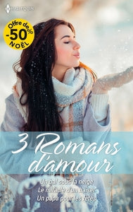 Un bal sous la neige - le miracle d'un baiser - un papa pour les fetes - Livre d'occasion