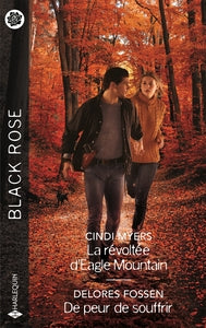 La revoltee d'eagle mountain - de peur de souffrir - Livre d'occasion
