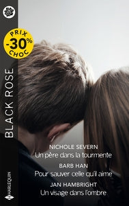 UN PERE DANS LA TOURMENTE - POUR SAUVER CELLE QU'IL AIME - UN VISAGE DANS L'OMBRE - Livre d'occasion