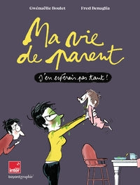Ma vie de parent - j'en esperais pas tant ! - Livre d'occasion