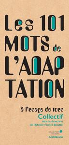 Les 101 mots de l'adaptation, a l'usage de tous - Livre d'occasion