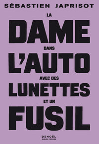 LA DAME DANS L'AUTO AVEC DES LUNETTES ET UN FUSIL - Livre d'occasion