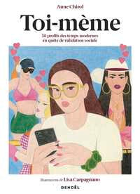 Toi-meme - 50 profils des temps modernes en quete de validation sociale - Livre d'occasion