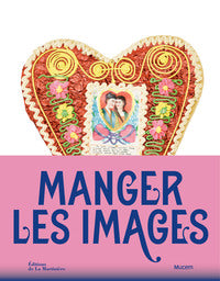 MANGER LES IMAGES - Livre d'occasion
