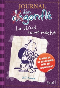JOURNAL D'UN DEGONFLE - TOME 5 - LA VERITE TOUTE MOCHE - JOURNAL D'UN DEGONFLE, TOME 5 - Livre d'occasion