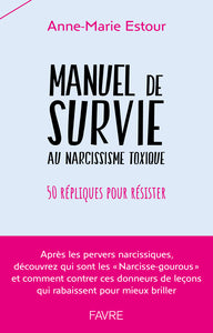 Manuel de survie au narcissisme toxique - 50 repliques pour resister - Livre d'occasion