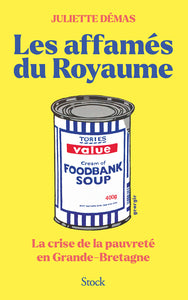 Les affames du royaume - la crise de la pauvrete en grande-bretagne - Livre d'occasion