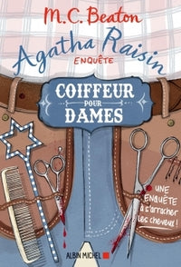 AGATHA RAISIN ENQUETE - T08 - AGATHA RAISIN ENQUETE 8 - COIFFEUR POUR DAMES - UNE ENQUETE A S'ARRACH - Livre d'occasion
