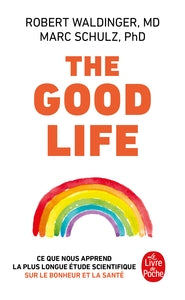 The good life - ce que nous apprend la plus longue etude scientifique sur le bonheur et la sante - Livre d'occasion