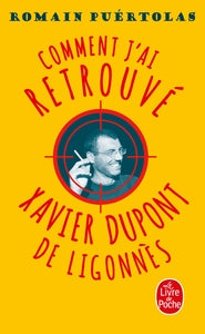 Comment j'ai retrouve xavier dupont de ligonnes - Livre d'occasion