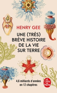 Une (tres) breve histoire de la vie sur terre - 4,6 milliards d annees en 12 chapitres - Livre d'occasion
