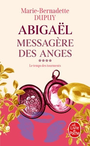 LE TEMPS DES TOURMENTS (ABIGAEL, MESSAGERE DES ANGES, TOME 4) - Livre d'occasion