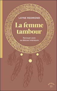 La femme tambour - renouer avec sa deesse interieure - Livre d'occasion