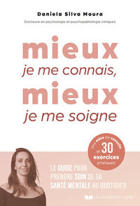 Mieux je me connais, mieux je me soigne - le guide pour prendre soin de sa sante mentale au quotidie - Livre d'occasion