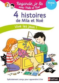 Regarde je lis ! 4 histoires de mila et noe vive les jeux ! niv 1 - Livre d'occasion
