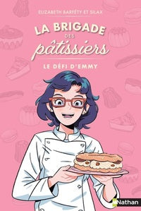 LA BRIGADE DES PATISSIERS - LE DEFI D'EMMY - Livre d'occasion