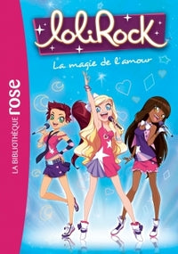LoliRock 02 - La magie de l'amour - Livre d'occasion