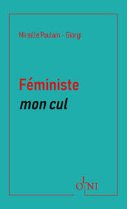 FEMINISTE MON CUL - Livre d'occasion