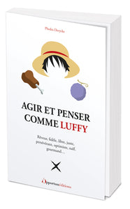 Agir et penser comme luffy - Livre d'occasion