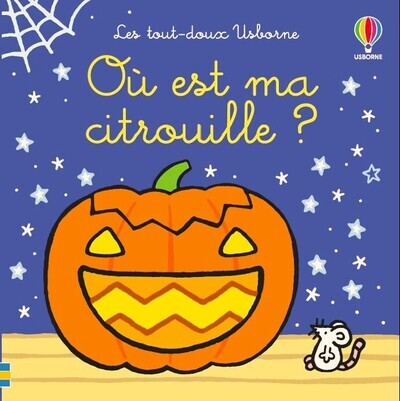 Ou est ma citrouille ? - les tout-doux usborne - des 6 mois - Livre d'occasion