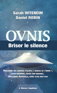 Ovnis - briser le silence - revelations des lanceurs d'alerte, agences de l'ombre, retro-ingenierie, - Livre d'occasion