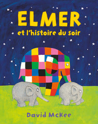 Elmer - t53 - elmer et l'histoire du soir - Livre d'occasion