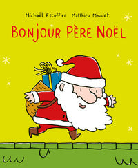 BONJOUR... - T04 - BONJOUR PERE NOEL - Livre d'occasion