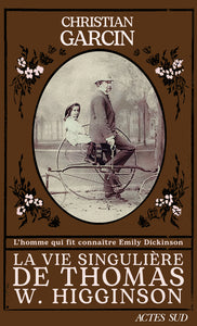 La vie singuliere de thomas w. higginson - Livre d'occasion